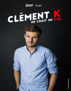 Clément K ne croit en rien