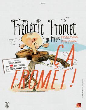 Frédéric FROMET - Ça Fromet