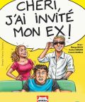 Chéri, j'ai invité mon ex