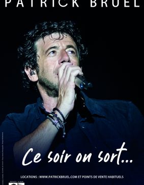 Patrick Bruel Ce soir on sort ...