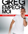 GREG EMPECHE MOI - ARLES