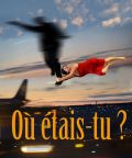 Où étais-tu ?