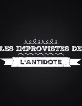 Les improvistes de l'Antidote