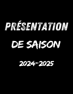 Présentation de saison 2024-2025