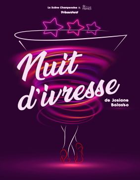 NUIT D'IVRESSE, de Josiane Balasko