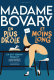 Contemporain - MADAME BOVARY EN PLUS DROLE ET MOIN