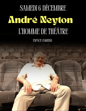 André Neyton, l'homme de Théâtre
