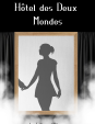 L'hôtel des deux monde...