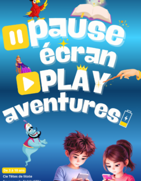Pause écran, play aventures