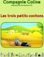 Les 3 petits cochons -...