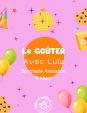 Goûter avec Lulu